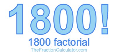 Factorial of 1800 1800 Factorial