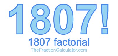 Factorial of 1807 1807 Factorial