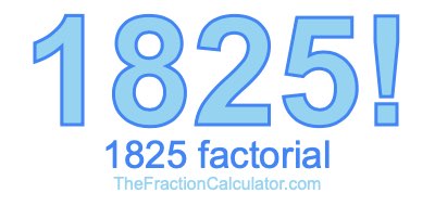 1825 Factorial