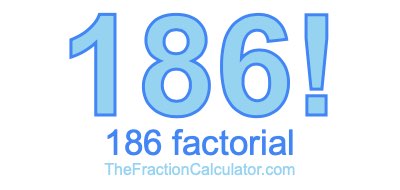 186 Factorial