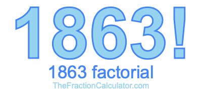 1863 Factorial