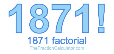1871 Factorial