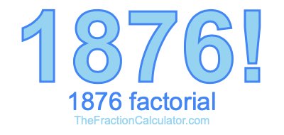 1876 Factorial