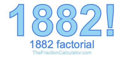 Factorial of 1882 1882 Factorial