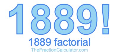Factorial of 1889 1889 Factorial