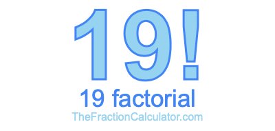 19 Factorial