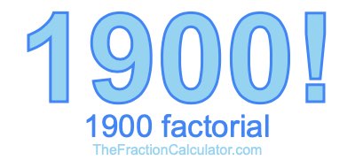 1900 Factorial