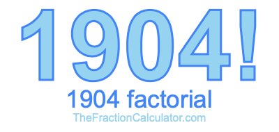 1904 Factorial