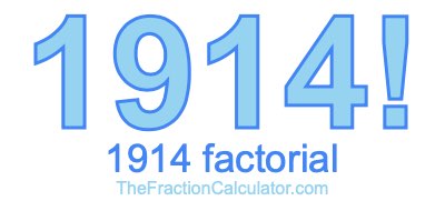 1914 Factorial