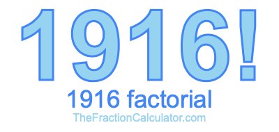Factorial of 1916 1916 Factorial