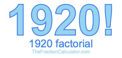 1920 Factorial