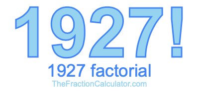 Factorial of 1927 1927 Factorial