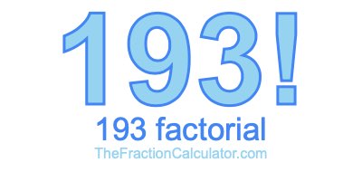 193 Factorial