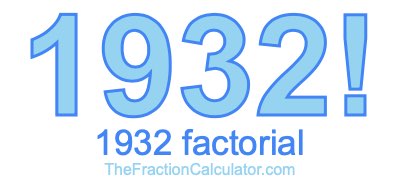 1932 Factorial