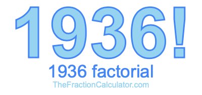 Factorial of 1936 1936 Factorial