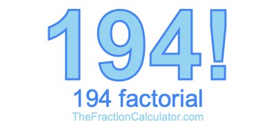 194 Factorial