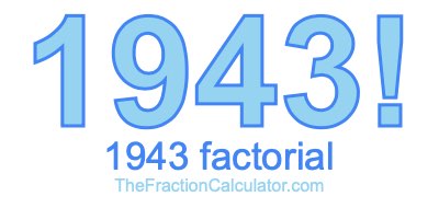 1943 Factorial