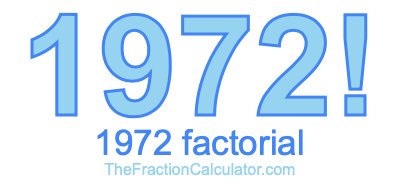 Factorial of 1972 1972 Factorial