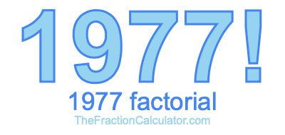 Factorial of 1977 1977 Factorial