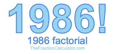 Factorial of 1986 1986 Factorial