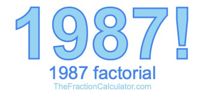 Factorial of 1987 1987 Factorial