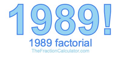 Factorial of 1989 1989 Factorial