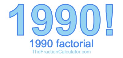 Factorial of 1990 1990 Factorial