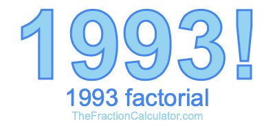 Factorial of 1993 1993 Factorial