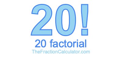 20 Factorial
