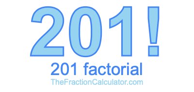 201 Factorial