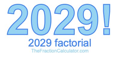 2029 Factorial