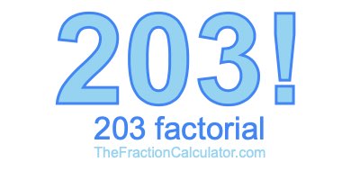 203 Factorial