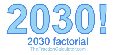 2030 Factorial