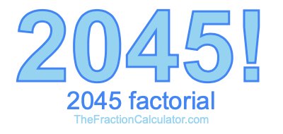 2045 Factorial