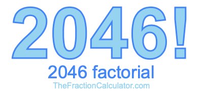 2046 Factorial