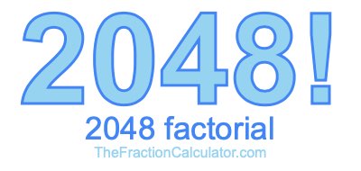 2048 Factorial