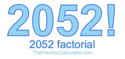 2052 Factorial