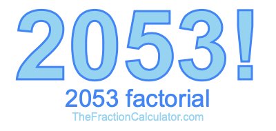 2053 Factorial