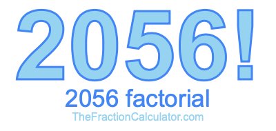 2056 Factorial