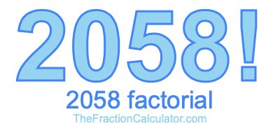 2058 Factorial