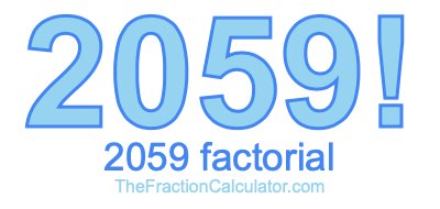 2059 Factorial