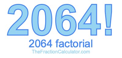 2064 Factorial