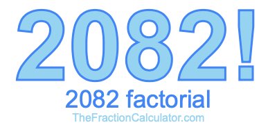 2082 Factorial