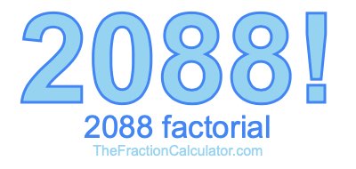 2088 Factorial