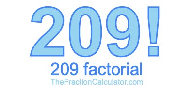 209 Factorial