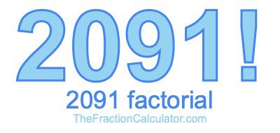 2091 Factorial