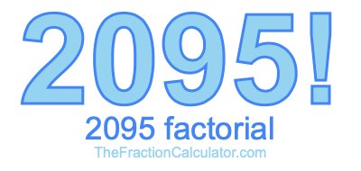 2095 Factorial