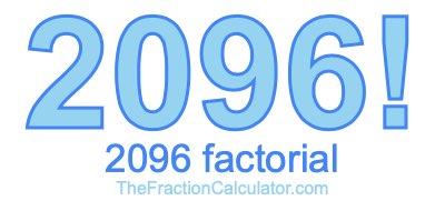 2096 Factorial