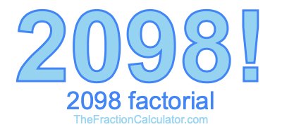 2098 Factorial