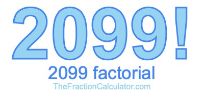 2099 Factorial